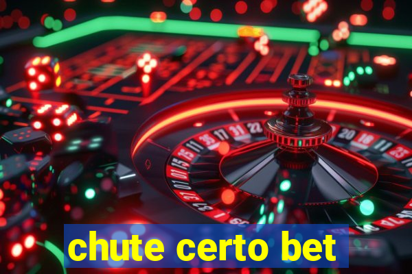 chute certo bet